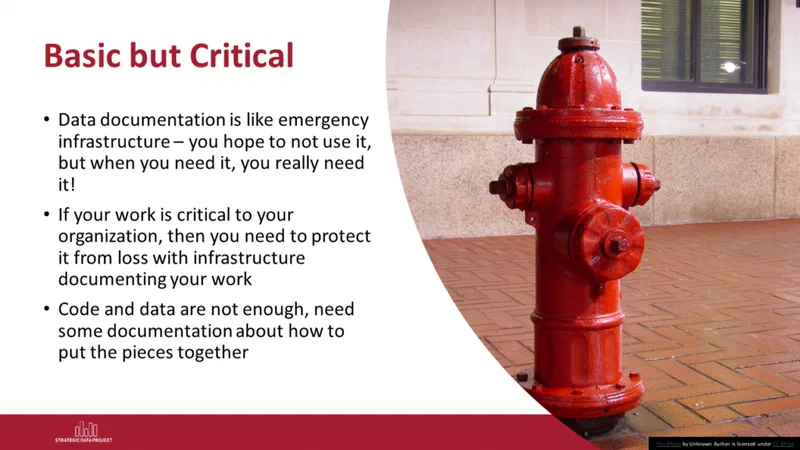 This photograph depicts a red and silver fire hydrant, illustrating the analogy that data documentation is like emergency infrastructure: essential but often overlooked. The accompanying text emphasizes the importance of documenting code and data for critical organizational work.