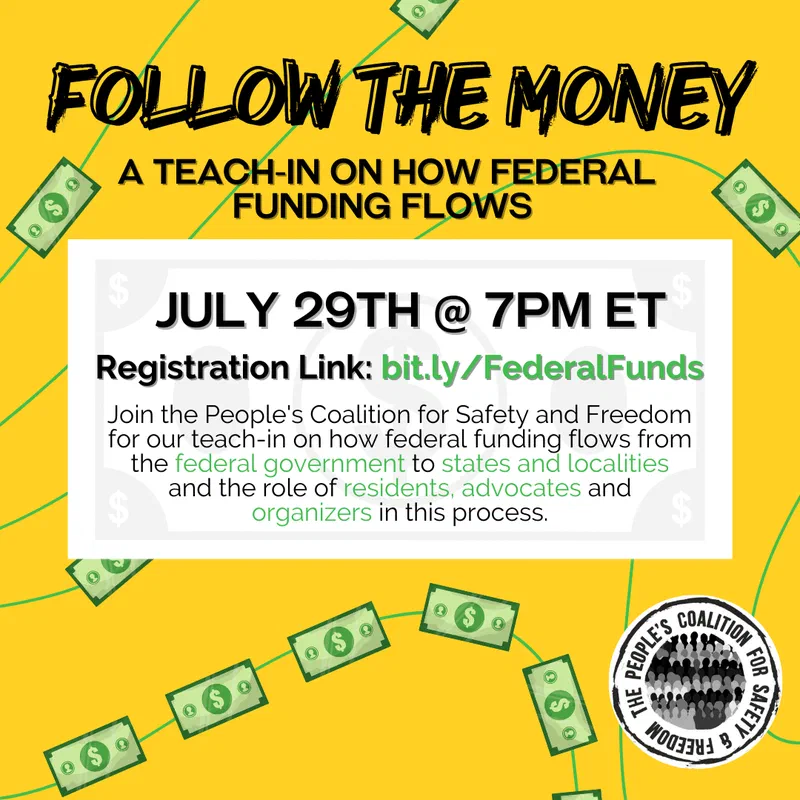 This promotional graphic announces a July 29th teach-in hosted by The People’s Coalition for Safety and Freedom, titled 'Follow the Money: A Teach-in on How Federal Funding Flows.' Registration is available via a provided link, and the event will explore how federal funds move to states and localities.