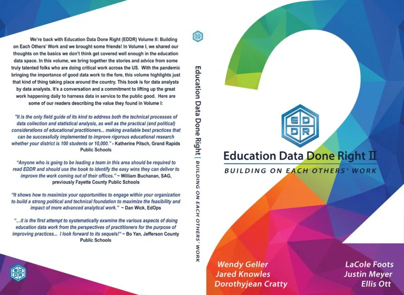 Book cover for 'Education Data Done Right II: Building on Each Others' Work,' featuring the EDDR logo and quotes from education professionals about the importance of data analysis in public schools. The book aims to provide practical and political considerations for educational practitioners.